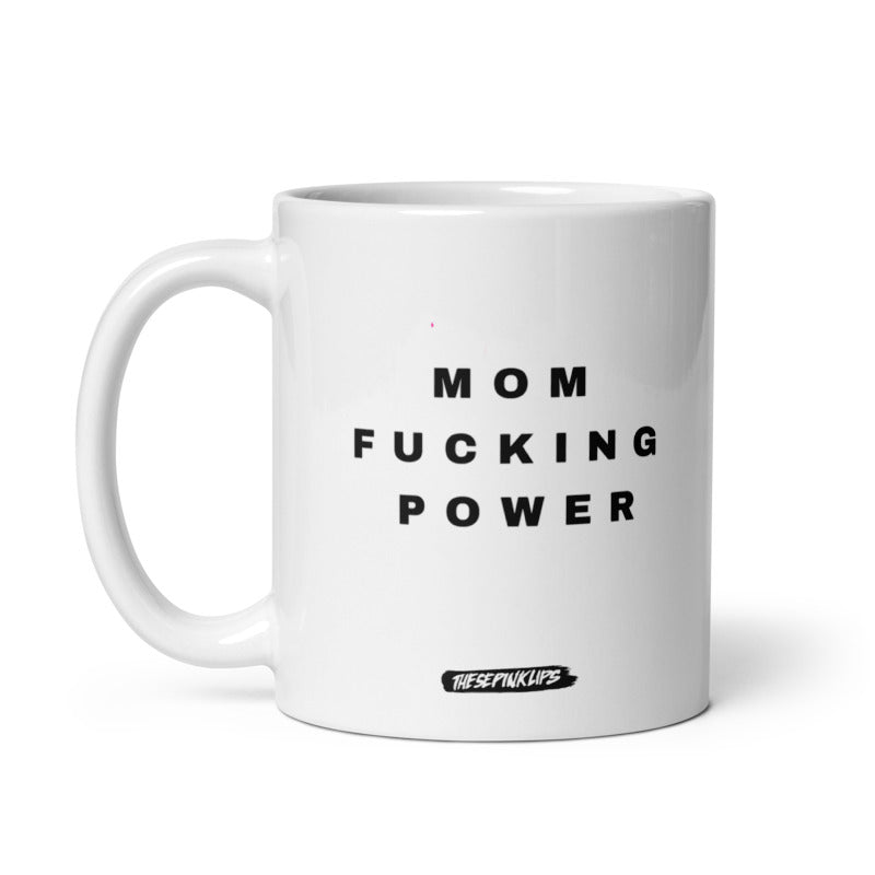 Mom Fucking Power Mug (White)