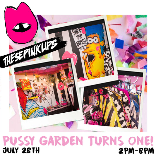 Celabrate THESEPINKLIPS PUSSY GARDEN TURNING ONE!!!