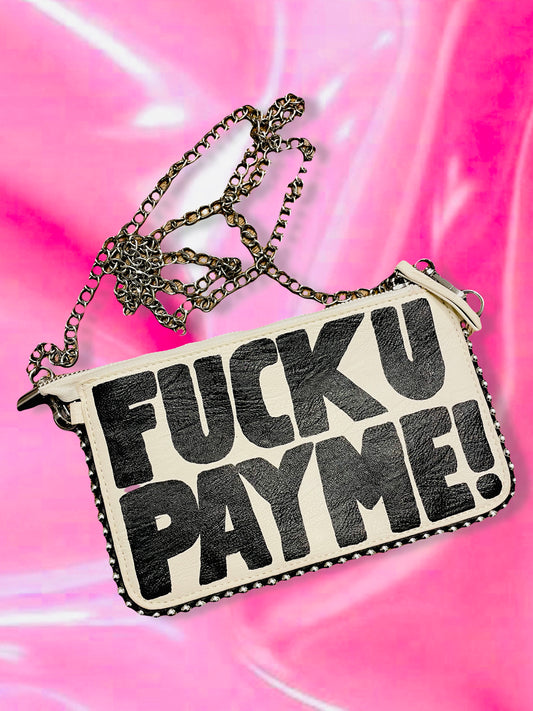 Fuck You Pay Me chain purse