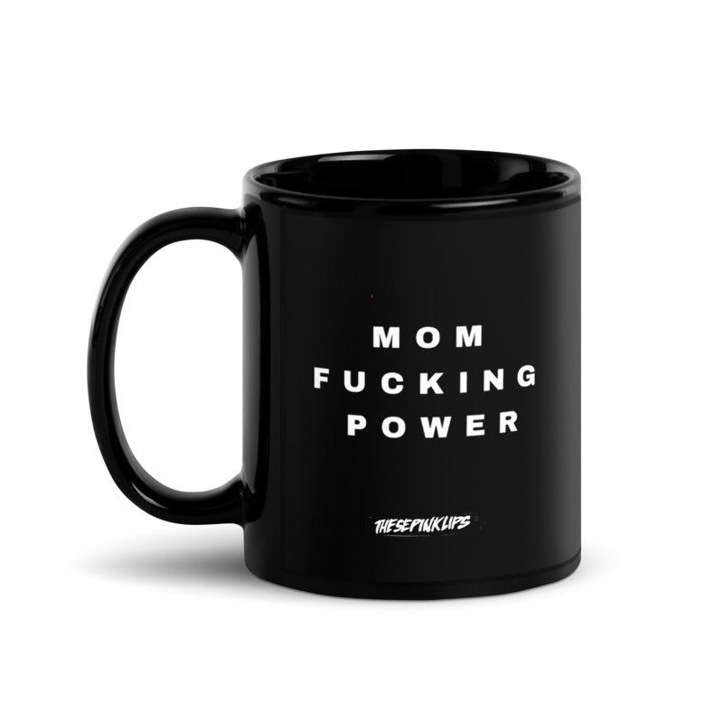 Copy of Mom Fucking Power Mug (Black)
