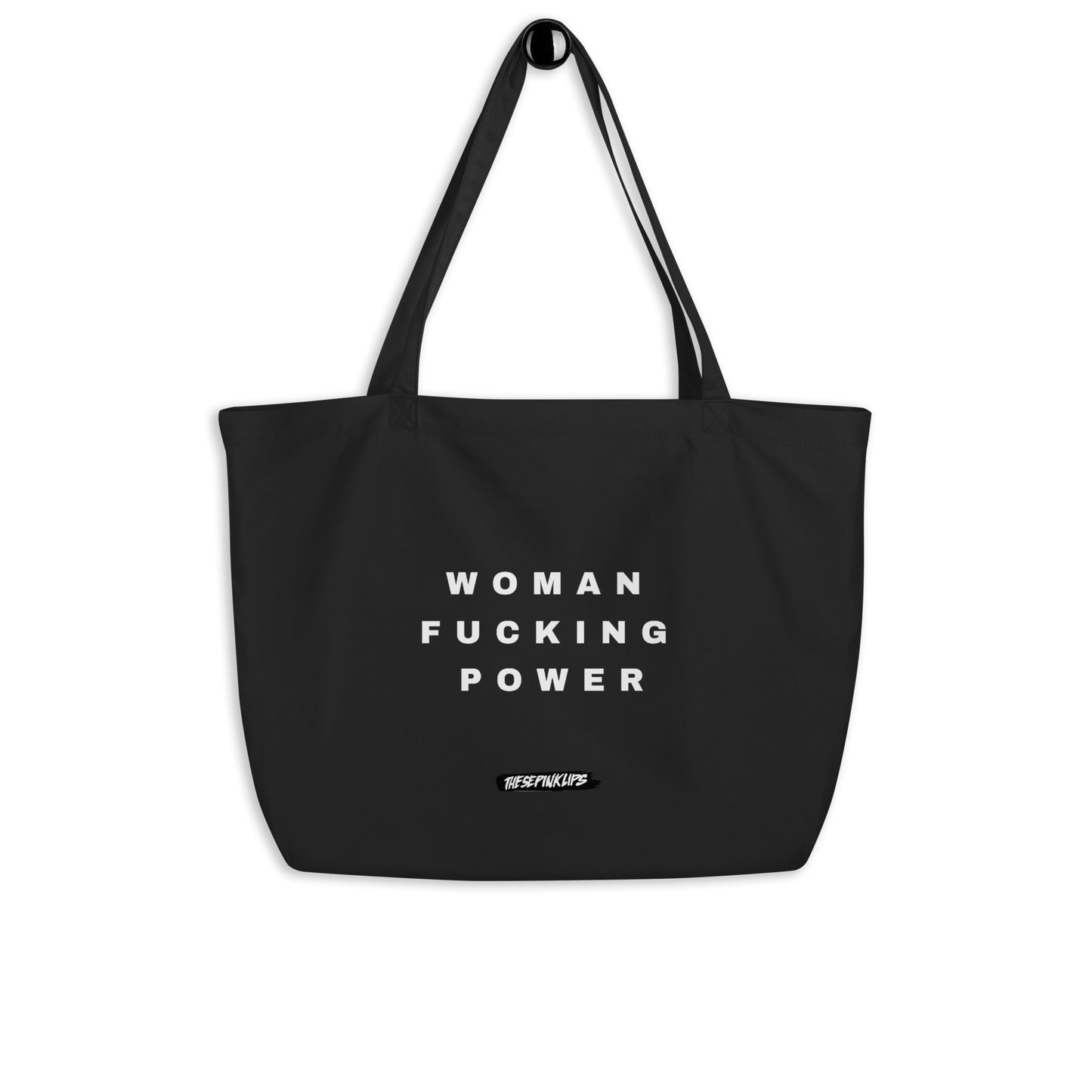 Woman Fucking Power Large organic tote bag